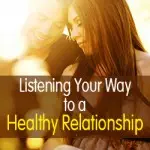 Listening Your Way to a Healthy Relationship