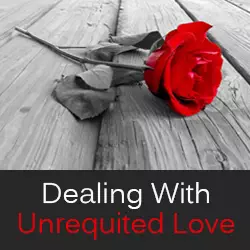 Dealing With Unrequited Love