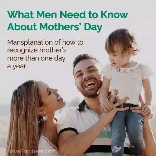 What Men Need to Know About Mothers’ Day